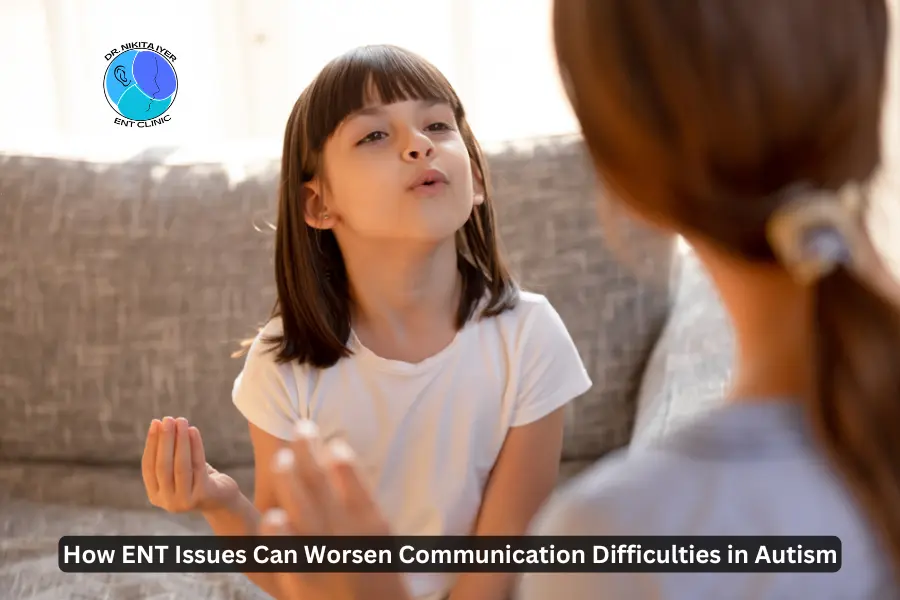 ENT and Autism Difficulties|ENT & Allergy Expert Near Me